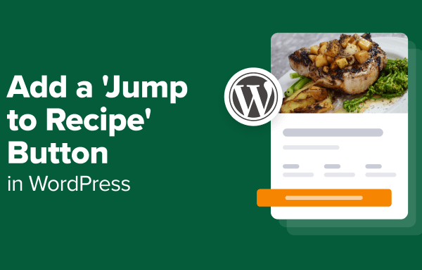 How to Add a ‘Jump to Recipe’ Button in WordPress (2 Easy Ways) - add a jump to recipe button in post 1 | Useful Resources | Empowering Your Digital Journey with Expert Insights