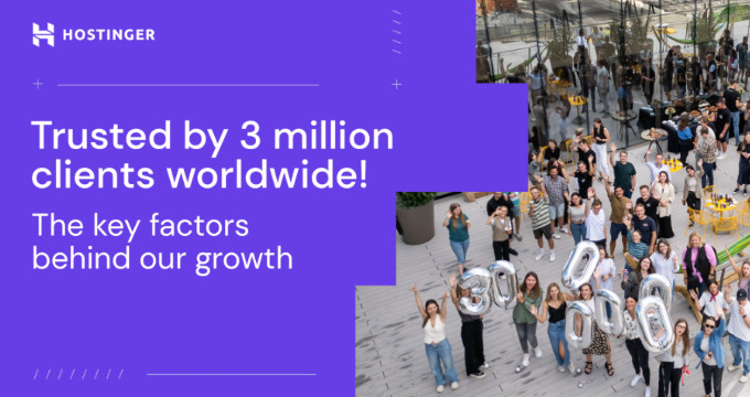 Hostinger celebrated 3 million customers milestone