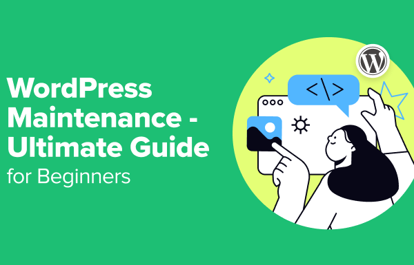 WordPress Maintenance – Ultimate Guide for Beginners (2024) - wordpress maintenance ultimate guide 1 | Useful Resources | Empowering Your Digital Journey with Expert Insights