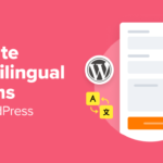 How to Create Multilingual Forms in WordPress (2 Methods) - create multilingual forms in post 1 | Useful Resources | Empowering Your Digital Journey with Expert Insights