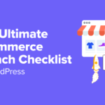 The Ultimate eCommerce Launch Checklist for WordPress - the ultimate ecommerce launch checklist og 1 1 | Useful Resources | Empowering Your Digital Journey with Expert Insights