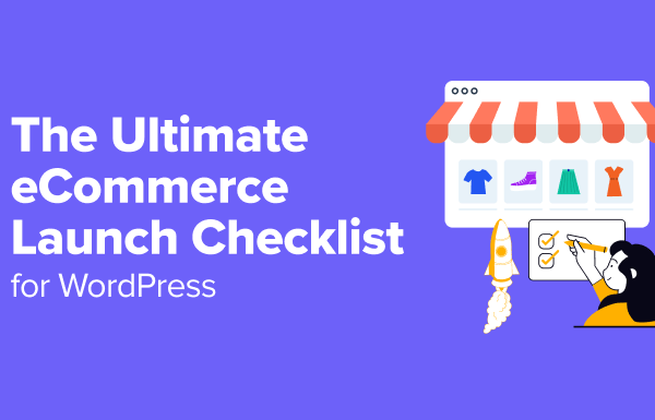 The Ultimate eCommerce Launch Checklist for WordPress - the ultimate ecommerce launch checklist og 1 1 | Useful Resources | Empowering Your Digital Journey with Expert Insights