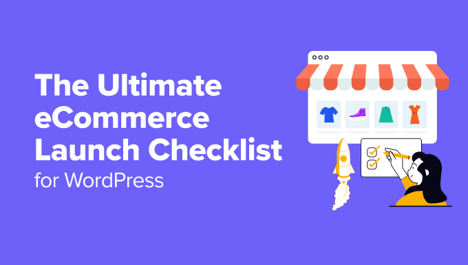 The Ultimate eCommerce Launch Checklist for WordPress - the ultimate ecommerce launch checklist og 1 1 | Useful Resources | Empowering Your Digital Journey with Expert Insights