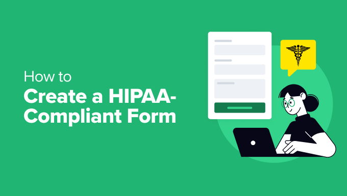 How to Create a HIPAA-Compliant Form in WordPress (Easy Way) - create a hippa compliant form in post 1 | Useful Resources | Empowering Your Digital Journey with Expert Insights