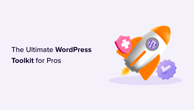 The Ultimate WordPress Toolkit for Pros (59+ Must-Have Tools) - the ultimate wordpress toolkit for pros og 1 | Useful Resources | Empowering Your Digital Journey with Expert Insights