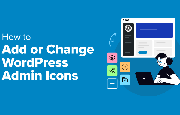 How to Add or Change WordPress Admin Icons (2 Easy Methods) - add or change wordpress admin icons in post 1 | Useful Resources | Empowering Your Digital Journey with Expert Insights