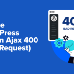 How to Fix the WordPress Admin Ajax 400 (Bad Request) Error - fix the wordpress admin ajax 400 bad request error in post 1 | Useful Resources | Empowering Your Digital Journey with Expert Insights