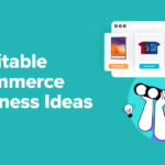 12 Profitable Ecommerce Business Ideas for WordPress (Expert Pick) - profitable ecommerce business ideas in post 1 | Useful Resources | Empowering Your Digital Journey with Expert Insights